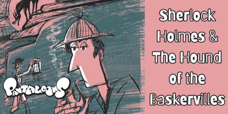 Sherlock Holmes & The Hound of the Baskervilles | KL Magazine